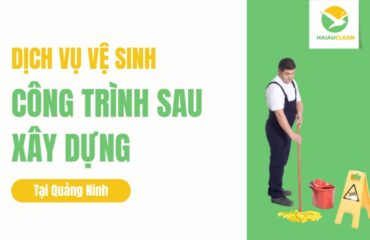 Ve-sinh-cong-trinh-sau-xay-dung