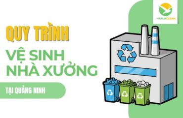 Quy-trinh-ve-sinh-nha-xuong